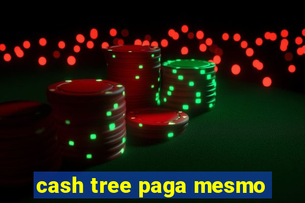 cash tree paga mesmo