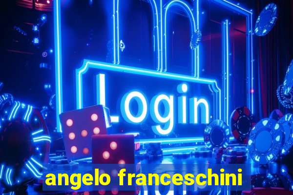 angelo franceschini