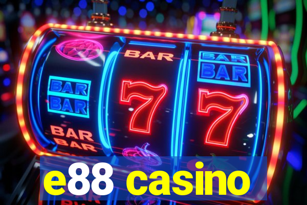 e88 casino