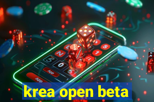 krea open beta