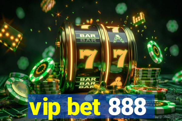 vip bet 888