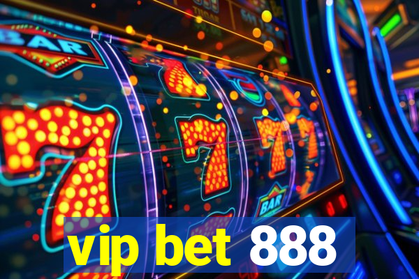 vip bet 888