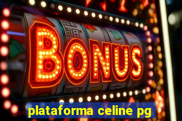 plataforma celine pg