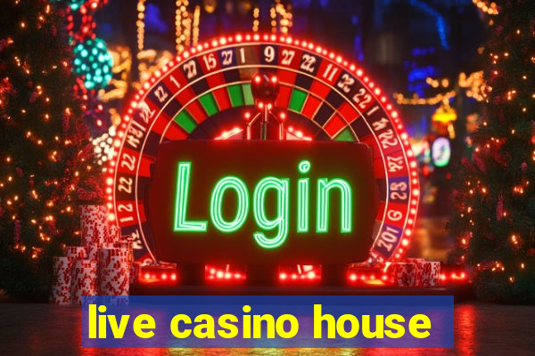 live casino house