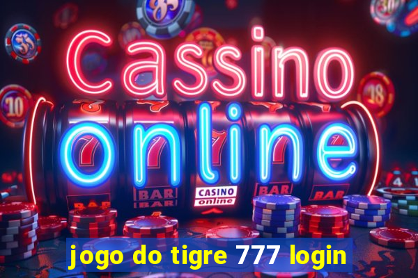 jogo do tigre 777 login