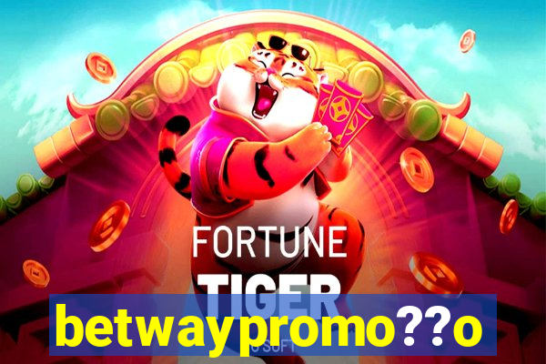 betwaypromo??o