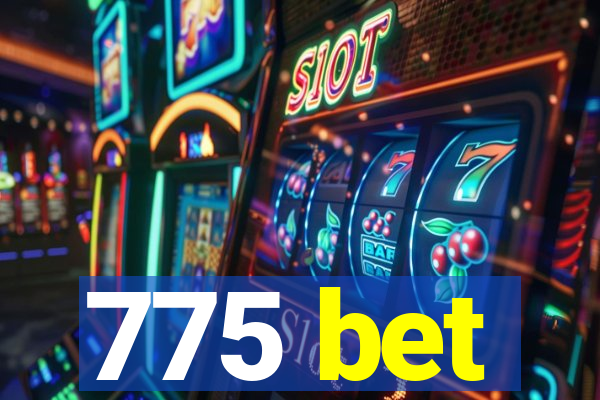 775 bet