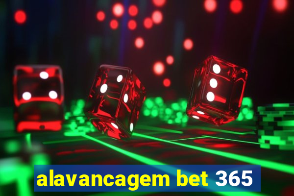 alavancagem bet 365