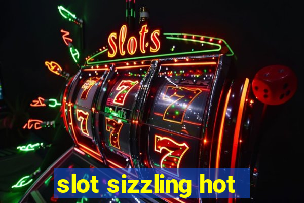 slot sizzling hot