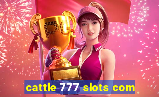 cattle 777 slots com