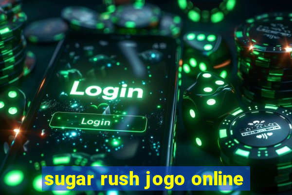 sugar rush jogo online