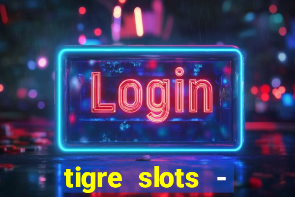 tigre slots - sortudo apk