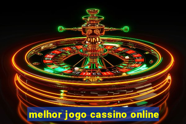 melhor jogo cassino online