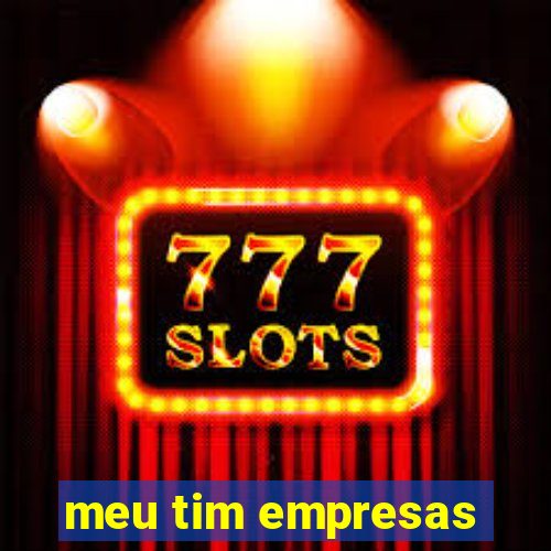 meu tim empresas