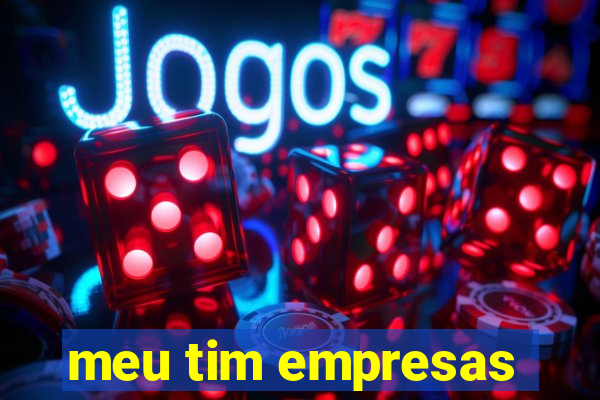 meu tim empresas