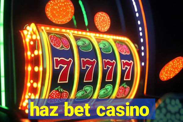 haz bet casino