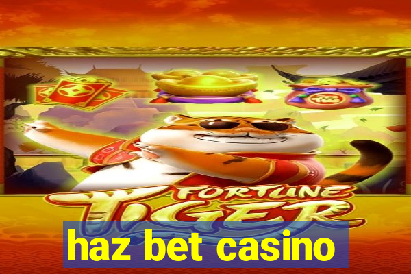 haz bet casino