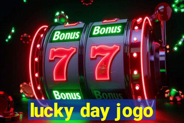 lucky day jogo