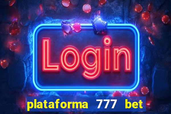 plataforma 777 bet 茅 confi谩vel