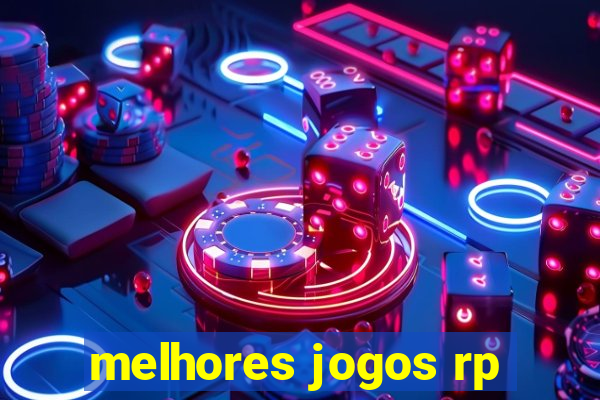 melhores jogos rp