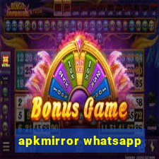 apkmirror whatsapp