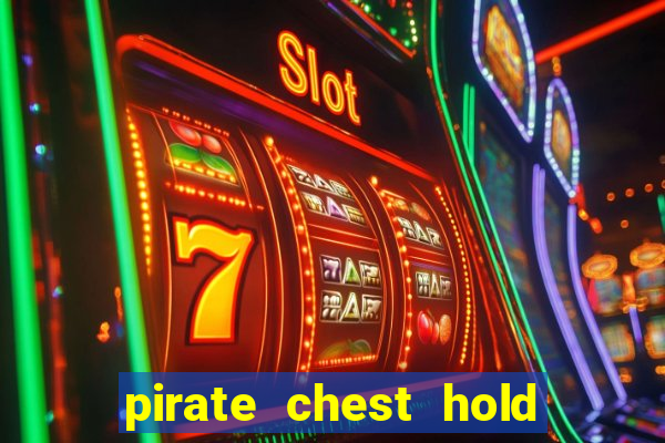 pirate chest hold and win slot