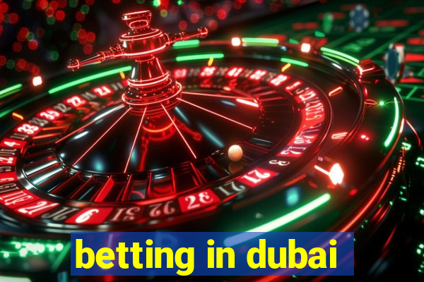 betting in dubai