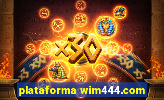 plataforma wim444.com