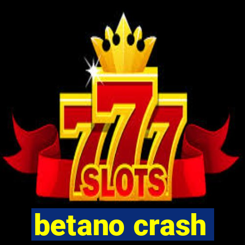 betano crash