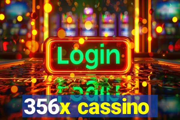 356x cassino