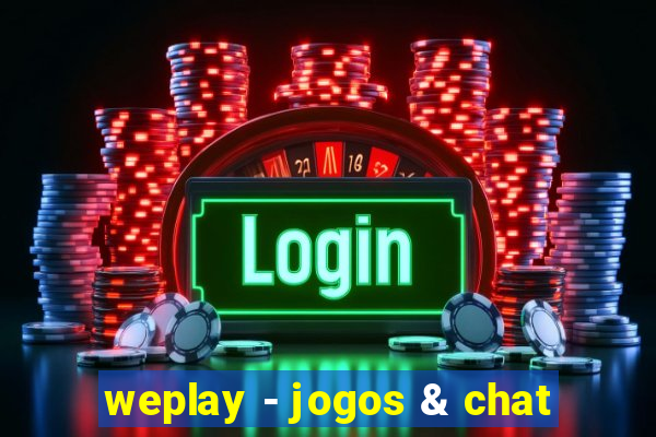 weplay - jogos & chat