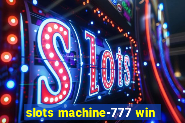 slots machine-777 win