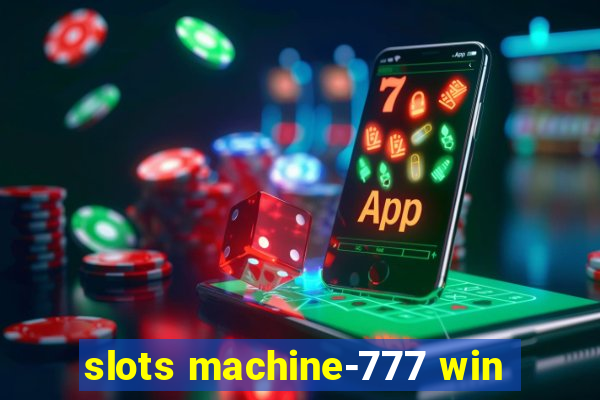 slots machine-777 win