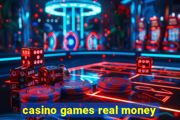 casino games real money