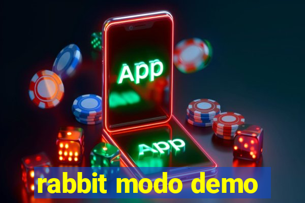 rabbit modo demo