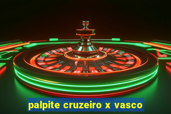 palpite cruzeiro x vasco