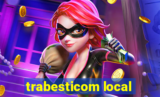 trabesticom local