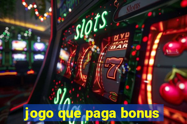 jogo que paga bonus