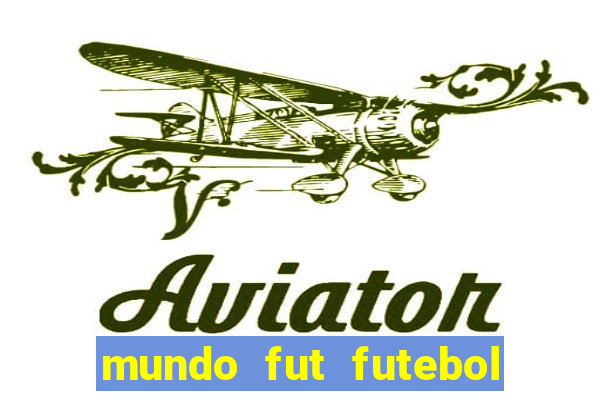 mundo fut futebol ao vivo