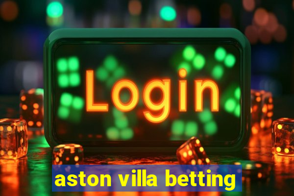 aston villa betting