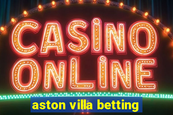 aston villa betting