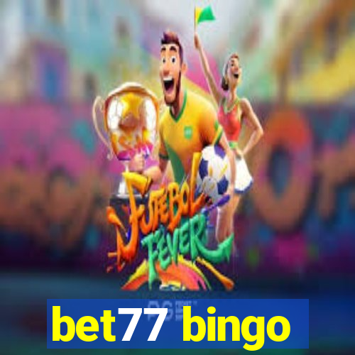 bet77 bingo