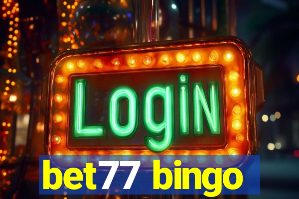 bet77 bingo