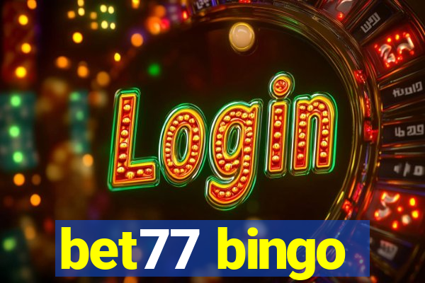 bet77 bingo