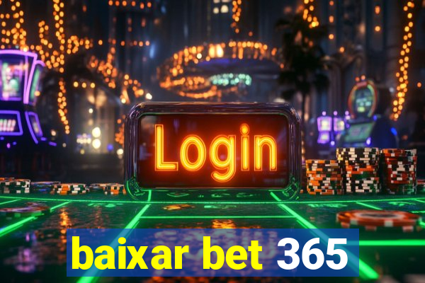 baixar bet 365