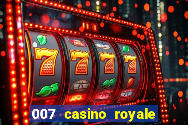 007 casino royale assistir onlein