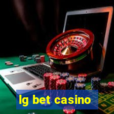 lg bet casino