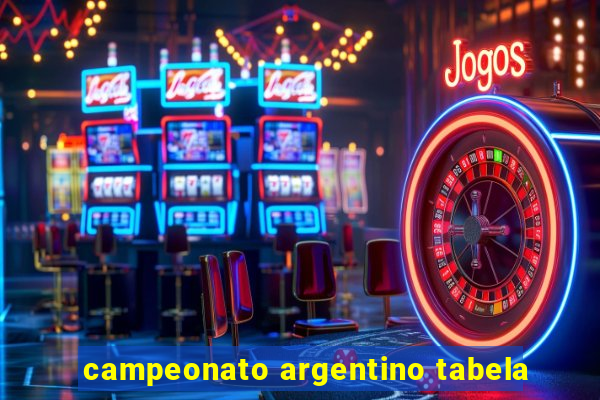 campeonato argentino tabela