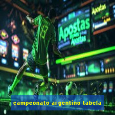 campeonato argentino tabela