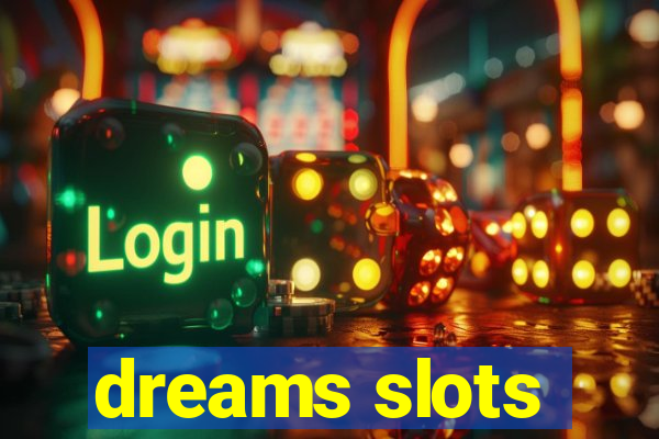 dreams slots